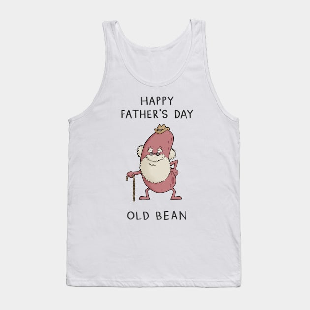 Happy Father's Day Old Bean Tank Top by CarlBatterbee